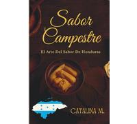 SABOR CAMPESTRE: Tradicion y amor en cada bocado