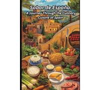 Sabor de España: A Journey Through the Culinary Cuisine of Spain