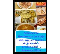 Sabores de Honduras: Un Viaje Culinario a través de la Cocina Tradicional”