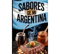 SABORES DE MI ARGENTINAS
