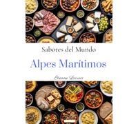 Sabores del Mundo: Alpes Marítimos