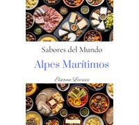Sabores del Mundo: Alpes Marítimos