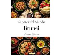 Sabores del mundo: Brunéi
