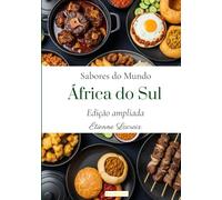Sabores do mundo: África do Sul (Edição ampliada)