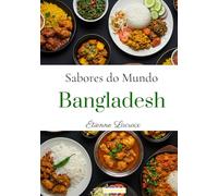 Sabores do Mundo: Bangladesh