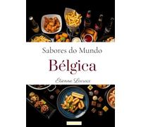 Sabores do Mundo: Bélgica