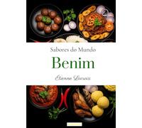 Sabores do Mundo: Benim