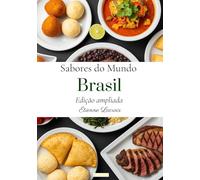 Sabores do mundo: Brasil (Edição ampliada)