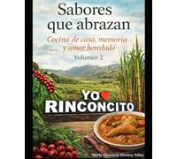 Sabores que abrazan: Cocina de casa, memoria y amor heredado