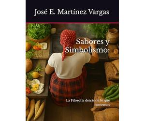 Sabores y Simbolismo:: La Filosofía detrás de lo que comemos