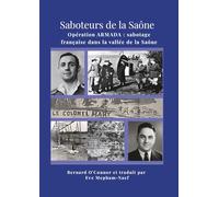 Sabotage de la Saône: Opération ARMADA: sabotage français dans la vallée de la Saône 1943-1944