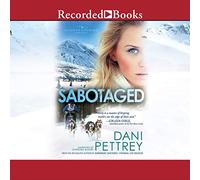 Sabotaged (La serie di coraggio dell'Alaska)