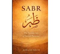 Sabr: The Persian Art of Sacred Patience