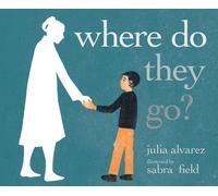 Sabra Field Julia Alvarez where do they go? (Copertina rigida)