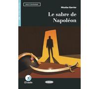 Sabre de Napoléon. Con App. Con CD-Audio: Le sabre de Napoleon + CD + App + DeA LINK