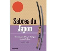 Sabres du Japon : histoires, modèles, techniques et descriptions
