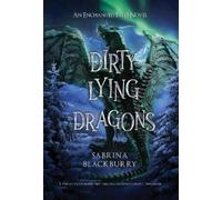 Sabrina Blackburry Dirty Lying Dragons (Tascabile) Enchanted Fates
