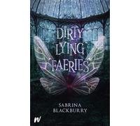 Sabrina Blackburry Dirty Lying Faeries (Tascabile)
