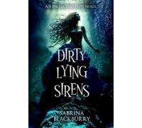 Sabrina Blackburry Dirty Lying Sirens (Copertina rigida) Enchanted Fates