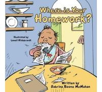 Sabrina Boone McMahan Where is Your Homework? (Tascabile)