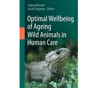 Sabrina Brando Optimal Wellbeing of Ageing Wild Animals in Hu (Copertina rigida)