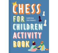 Sabrina Chevannes Chess For Children Activity Book (Copertina rigida)