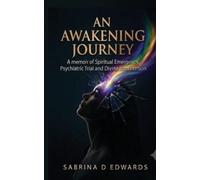 Sabrina D Edwards An Awakening Journey (Tascabile)