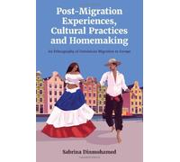 Sabrina Dinmoha Post-Migration Experiences, Cultural Practice (Copertina rigida)