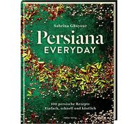 Sabrina Ghayour Persiana Everyday: 100 persische Rezepte - Ei (Copertina rigida)
