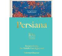 Sabrina Ghayour Persiana: Recipes from the Middle East & Beyo (Copertina rigida)