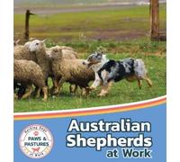 Sabrina Lakes Australian Shepherds at Work (Copertina rigida)