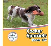 Sabrina Lakes Cocker Spaniels Show Off (Tascabile)