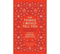 Sabrina Mahfouz Things I Would Tell You (Tascabile)