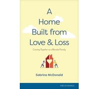 Sabrina McDonald A Home Built from Love and Loss (Tascabile)