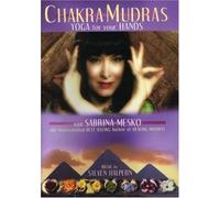 Sabrina Mesko - Chakra Mudras-Yoga for Your Ha