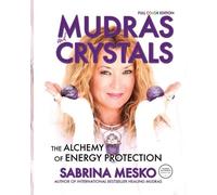 Sabrina Mesko MUDRAS and CRYSTALS (Tascabile) Holistic Mudra