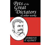 Sabrina P Ramet PETS OF THE GREAT DICTATORS & Other Works (Tascabile)