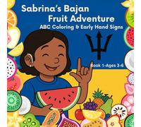 Sabrina’s Bajan Fruit Adventure: ABC Coloring & Early Hand Signs
