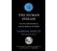 Sabrina Sholts Lonnie G. Bunch The Human Disease (Copertina rigida)