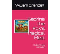 Sabrina the Fox's Magical Meal: Chicken Coop Marauder