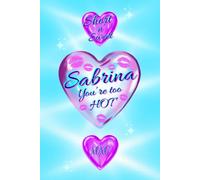 Sabrina "You're too HOT" Journal: Short n' Sweet Carpenter Inspired notebook for all "SC" Fans 120 pages