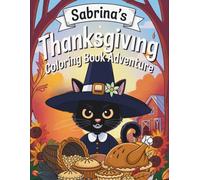 Sabrina's Thanksgiving Coloring Book Adventure