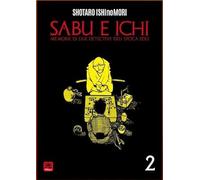 Sabu & Ichi. Memorie di due detective dell'epoca Edo (Vol. 2)