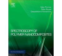 Sabu Thomas Spectroscopy of Polymer Nanocomposites (Copertina rigida)