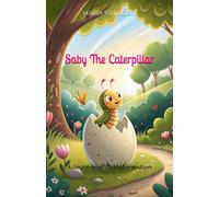 Saby, The Caterpillar: A Journey of Transformation