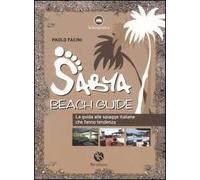Sabya. Beach guide. La guida alle spiagge italiane che fanno tendenza. Ediz. illustrata