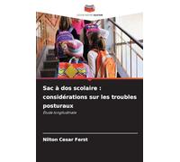 Sac à dos scolaire : considérations sur les troubles posturaux: Étude longitudinale