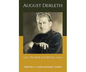 Sac Prairie Journal, 1940: Edited by S. T. Joshi and David E. Schultz