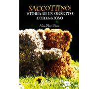 Saccottino: storia di un orsetto coraggioso, Enis Ben Slama, 2020, Youcanprint