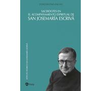 Sacerdotes en el acompañamiento espiritual de san Josemaría Escrivá